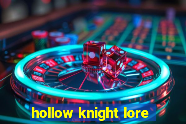 hollow knight lore